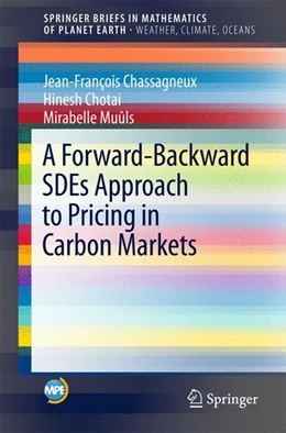 Abbildung von Chassagneux / Chotai | A Forward-Backward SDEs Approach to Pricing in Carbon Markets | 1. Auflage | 2017 | beck-shop.de
