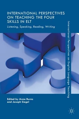 Abbildung von Burns / Siegel | International Perspectives on Teaching the Four Skills in ELT | 1. Auflage | 2017 | beck-shop.de