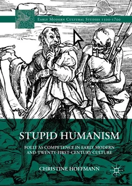 Abbildung von Hoffmann | Stupid Humanism | 1. Auflage | 2017 | beck-shop.de