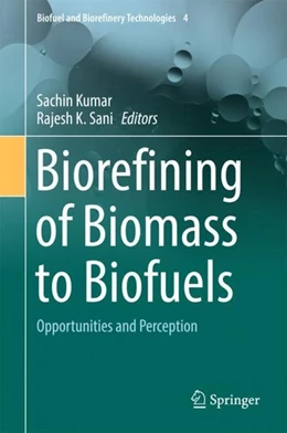 Abbildung von Kumar / Sani | Biorefining of Biomass to Biofuels | 1. Auflage | 2017 | beck-shop.de