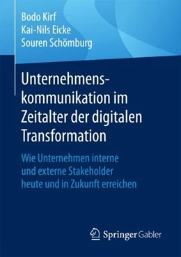 Abbildung von Kirf / Eicke | Unternehmenskommunikation im Zeitalter der digitalen Transformation | 1. Auflage | 2017 | beck-shop.de