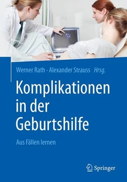 Abbildung von Rath / Strauss | Komplikationen in der Geburtshilfe | 1. Auflage | 2017 | beck-shop.de