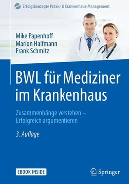 Abbildung von Papenhoff / Halfmann | BWL für Mediziner im Krankenhaus | 3. Auflage | 2017 | beck-shop.de