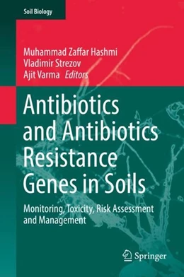 Abbildung von Hashmi / Strezov | Antibiotics and Antibiotics Resistance Genes in Soils | 1. Auflage | 2017 | beck-shop.de