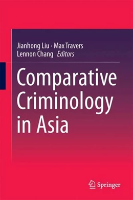 Abbildung von Liu / Travers | Comparative Criminology in Asia | 1. Auflage | 2017 | beck-shop.de