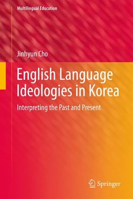 Abbildung von Cho | English Language Ideologies in Korea | 1. Auflage | 2017 | beck-shop.de