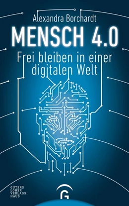 Abbildung von Borchardt | Mensch 4.0 | 1. Auflage | 2018 | beck-shop.de