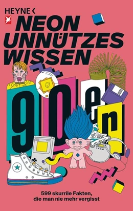 Abbildung von Neon | Unnützes Wissen: Die 90er | 1. Auflage | 2018 | beck-shop.de