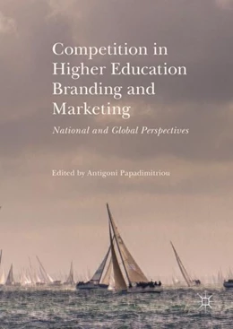 Abbildung von Papadimitriou | Competition in Higher Education Branding and Marketing | 1. Auflage | 2017 | beck-shop.de