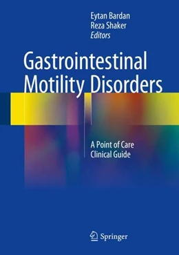 Abbildung von Bardan / Shaker | Gastrointestinal Motility Disorders | 1. Auflage | 2017 | beck-shop.de