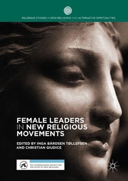 Abbildung von Bårdsen Tøllefsen / Giudice | Female Leaders in New Religious Movements | 1. Auflage | 2017 | beck-shop.de