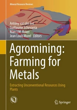 Abbildung von Ent / Echevarria | Agromining: Farming for Metals | 1. Auflage | 2017 | beck-shop.de
