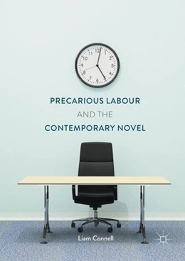 Abbildung von Connell | Precarious Labour and the Contemporary Novel | 1. Auflage | 2017 | beck-shop.de