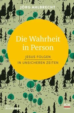 Abbildung von Ahlbrecht | Die Wahrheit in Person | 1. Auflage | 2018 | beck-shop.de