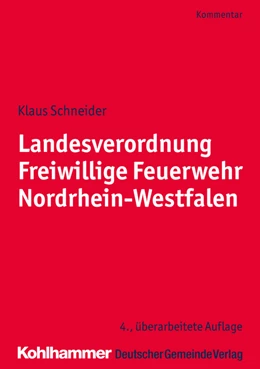Abbildung von Schneider | Landesverordnung Freiwillige Feuerwehr Nordrhein-Westfalen | 4. Auflage | 2018 | beck-shop.de