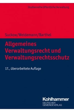Abbildung von Suckow / Weidemann | Allgemeines Verwaltungsrecht und Verwaltungsrechtsschutz | 17. Auflage | 2021 | beck-shop.de