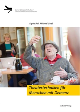 Abbildung von Höhn / Bell | Theatertechniken für Menschen mit Demenz | 1. Auflage | 2023 | beck-shop.de