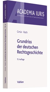 Abbildung von Gmür / Roth | Grundriss der deutschen Rechtsgeschichte | 15., überarbeitete Auflage | 2018 | beck-shop.de