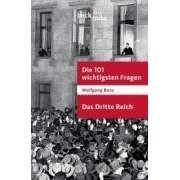 Cover: Benz, Wolfgang, Die 101 wichtigsten Fragen - Das Dritte Reich