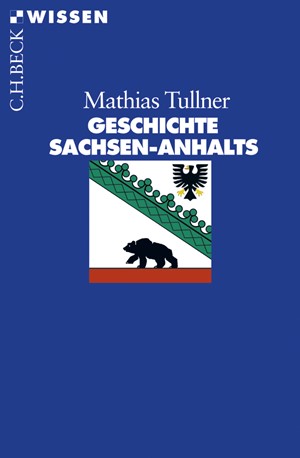 Cover: Mathias Tullner, Geschichte Sachsen-Anhalts