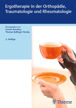 Abbildung von Koesling / Bollinger Herzka (Hrsg.) | Ergotherapie in Orthopädie, Traumatologie und Rheumatologie | 2. Auflage | 2018 | beck-shop.de