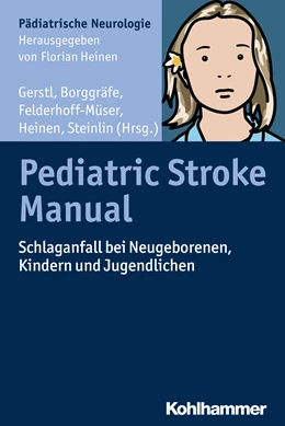 Abbildung von Gerstl / Borggräfe | Pediatric Stroke Manual | 1. Auflage | 2018 | beck-shop.de