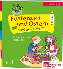 Abbildung von Janusch / Austen | Fastenzeit und Ostern mit Kindern feiern | 1. Auflage | 2018 | beck-shop.de