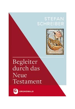 Abbildung von Schreiber | Begleiter durch das Neue Testament | 1. Auflage | 2018 | beck-shop.de