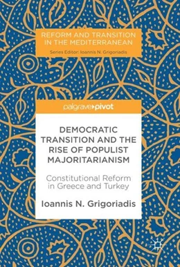 Abbildung von Grigoriadis | Democratic Transition and the Rise of Populist Majoritarianism | 1. Auflage | 2017 | beck-shop.de