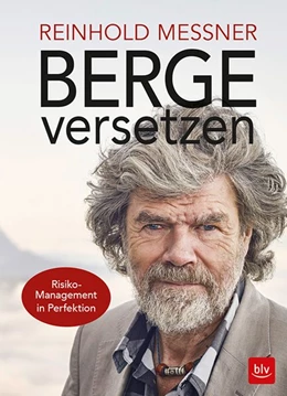 Abbildung von Messner | Berge versetzen | 1. Auflage | 2018 | beck-shop.de