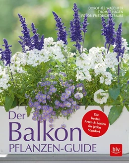 Abbildung von Hagen / Waechter | Der Balkonpflanzen-Guide | 3. Auflage | 2018 | beck-shop.de
