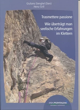 Abbildung von Stenghel (Sten) / Grill | Trasmettere passione - Wie überträgt man seelische Erfahrungen im Klettern | 1. Auflage | 2017 | beck-shop.de