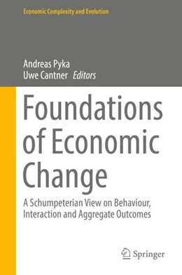 Abbildung von Pyka / Cantner | Foundations of Economic Change | 1. Auflage | 2017 | beck-shop.de