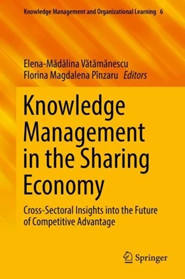 Abbildung von Vatamanescu / Pînzaru | Knowledge Management in the Sharing Economy | 1. Auflage | 2017 | beck-shop.de