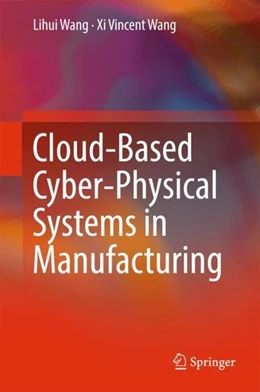 Abbildung von Wang | Cloud-Based Cyber-Physical Systems in Manufacturing | 1. Auflage | 2017 | beck-shop.de