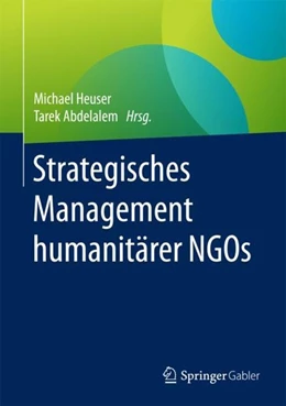 Abbildung von Heuser / Abdelalem | Strategisches Management humanitärer NGOs | 1. Auflage | 2017 | beck-shop.de