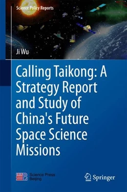 Abbildung von Wu | Calling Taikong: A Strategy Report and Study of China's Future Space Science Missions | 1. Auflage | 2017 | beck-shop.de