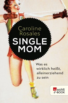 Abbildung von Rosales | Single Mom | 1. Auflage | 2018 | beck-shop.de