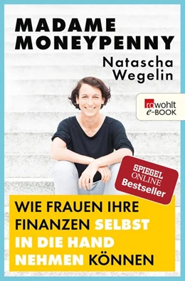 Abbildung von Wegelin | Madame Moneypenny: Wie Frauen ihre Finanzen selbst in die Hand nehmen können | 1. Auflage | 2018 | beck-shop.de