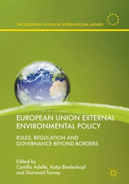 Abbildung von Adelle / Biedenkopf | European Union External Environmental Policy | 1. Auflage | 2017 | beck-shop.de