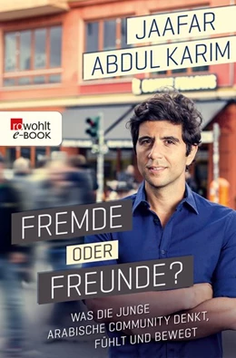 Abbildung von Abdul Karim | Fremde oder Freunde? | 1. Auflage | 2018 | beck-shop.de