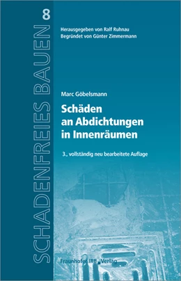 Abbildung von Göbelsmann / Ruhnau | Schäden an Abdichtungen in Innenräumen | 3. Auflage | 2018 | beck-shop.de