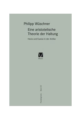 Abbildung von Wüschner | Eine aristotelische Theorie der Haltung | 1. Auflage | 2016 | 35 | beck-shop.de