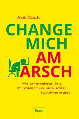 Abbildung von Koch | Change mich am Arsch | 1. Auflage | 2018 | beck-shop.de