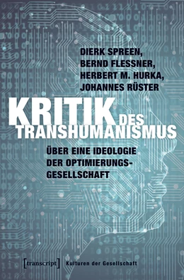 Abbildung von Spreen / Flessner | Kritik des Transhumanismus | 1. Auflage | 2018 | beck-shop.de