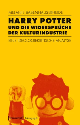 Abbildung von Babenhauserheide | Harry Potter und die Widersprüche der Kulturindustrie | 1. Auflage | 2018 | beck-shop.de