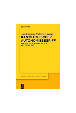 Abbildung von Gutiérrez-Xivillé | Kants ethischer Autonomiebegriff | 1. Auflage | 2018 | beck-shop.de