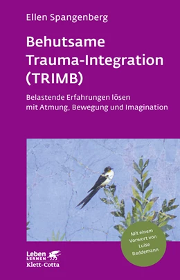 Abbildung von Spangenberg | Behutsame Trauma-Integration (TRIMB) (Leben lernen, Bd. 275) | 5. Auflage | 2017 | beck-shop.de