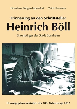 Abbildung von Böttges-Papendorf / Hermann | Erinnerung an den Schriftsteller Heinrich Böll | 1. Auflage | 2017 | beck-shop.de