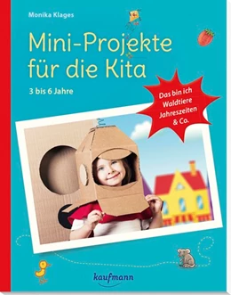 Abbildung von Klages | Mini-Projekte für die Kita: 3 - 6 Jahre | 1. Auflage | 2018 | beck-shop.de